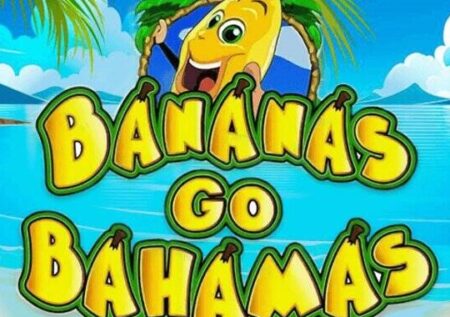 Игровой слот Bananas Go Bahamas